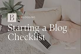 The Ultimate Checklist for Beginner Bloggers: 7 Things You Need to Start